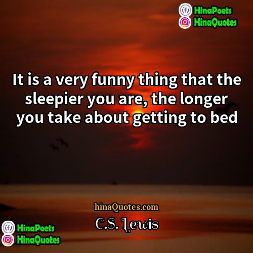 CS Lewis Quotes | It is a very funny thing that